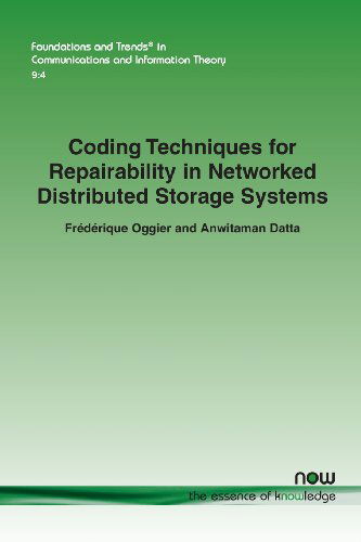 Cover for Frederique Oggier · Coding Techniques for Repairability in Networked Distributed Storage Systems - Foundations and Trends (R) in Communications and Information Theory (Paperback Book) (2013)