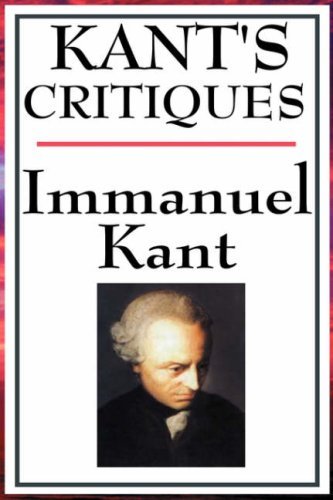 Cover for Immanuel Kant · Kant's Critiques: the Critique of Pure Reason, the Critique of Practical Reason, the Critique of Judgement (Pocketbok) [English And German edition] (2008)