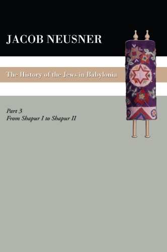 Cover for Jacob Neusner · A History of the Jews in Babylonia, Part Iii: from Shapur I to Shapur II (Taschenbuch) (2008)