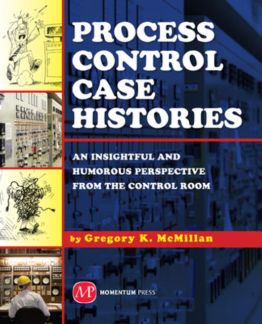 Cover for Gregory McMillan · Process Control Case Histories (Paperback Book) (2010)