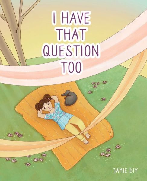 Cover for Jamie Diy · I Have That Question Too (Paperback Book) (2022)