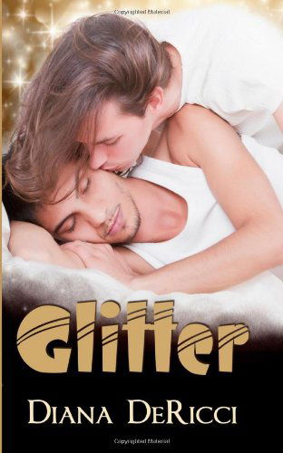 Glitter - Diana Dericci - Kirjat - Purple Sword Publications LLC - 9781612920764 - sunnuntai 23. kesäkuuta 2013