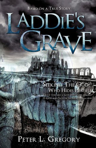 Cover for Peter L. Gregory · Laddie's Grave (Hardcover Book) (2010)