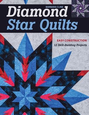 Cover for Barbara H. Cline · Diamond Star Quilts: Easy Construction; 12 Skill-Building Projects (Paperback Bog) (2020)