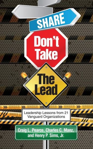 Cover for Jr. Henry P. Sims · Share, Don't Take the Lead (Hc) (Hardcover Book) (2013)