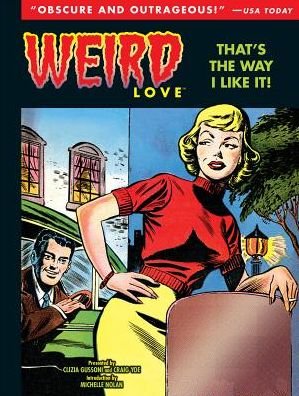 Cover for Craig Yoe · Weird Love: That's The Way I Like It! - Weird Love (Innbunden bok) (2015)