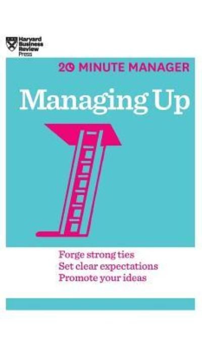 Cover for Harvard Business Review · Managing Up (HBR 20-Minute Manager Series) (Innbunden bok) (2014)