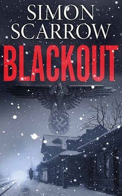 Cover for Simon Scarrow · Blackout (Hardcover Book) (2022)