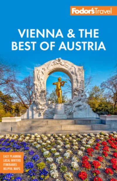 Cover for Fodor's Travel Guides · Fodor's Vienna &amp; the Best of Austria: With Salzburg &amp; Skiing in the Alps (Taschenbuch) [5 New edition] (2024)
