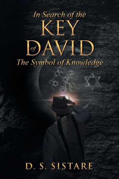 Cover for D S Sistare · In Search Of The Key Of David : The Symbol of Knowledge (Paperback Book) (2018)