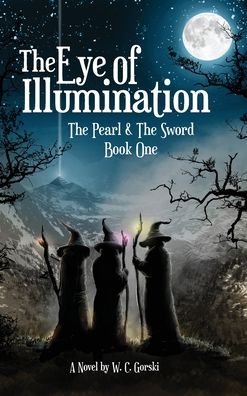 Cover for W C Gorski · The Eye of Illumination (Hardcover bog) (2020)