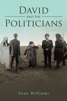Cover for Gene Williams · David and the Politicians (Paperback Book) (2020)