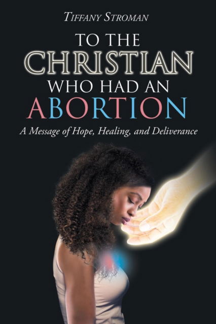 Cover for Tiffany Stroman · To the Christian Who Had an Abortion (Paperback Book) (2019)