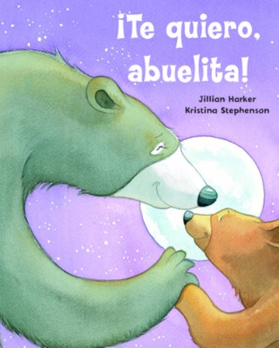 Cover for Jillian Harker · Te quiero abuelita! (Inbunden Bok) (2022)