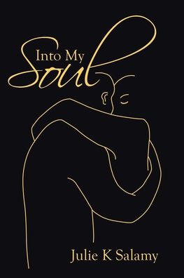 Cover for Julie K Salamy · Into My Soul (Paperback Book) (2021)