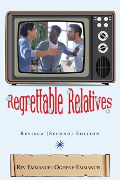 Cover for Rev Emmanuel Oghene-Emmanuel · Regrettable Relatives (Paperback Book) (2021)