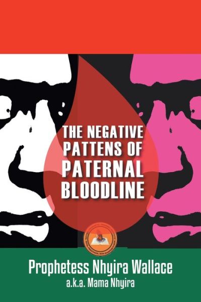 Cover for Prophetess Nhyira Wallace · The Negative Patterns of Paternal Bloodline (Paperback Book) (2021)