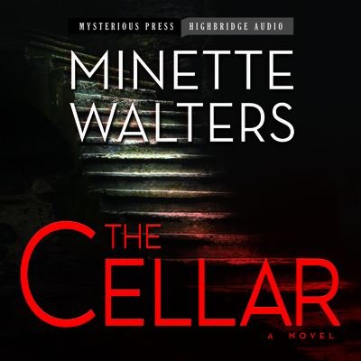 Cover for Minette Walters · The Cellar Lib/E (CD) (2016)