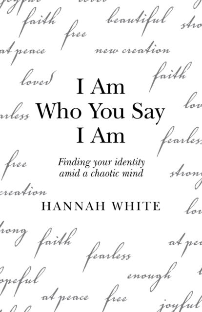 Cover for Hannah White · I Am Who You Say I Am (Paperback Book) (2021)