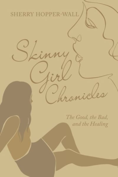 Cover for Sherry Hopper-Wall · Skinny Girl Chronicles (Book) (2022)