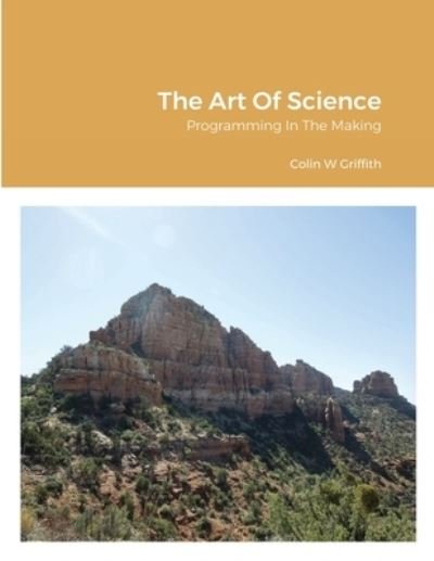 Cover for Colin Griffith · The Art Of Science (Paperback Book) (2021)