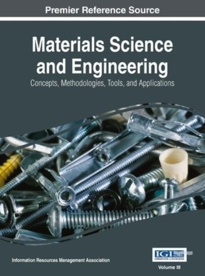 Cover for Information Reso Management Association · Materials Science and Engineering (Hardcover Book) (2016)