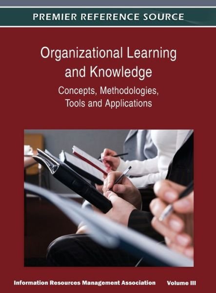Organizational Learning and Knowledge - Irma - Bøger - Business Science Reference - 9781668431764 - 31. marts 2006