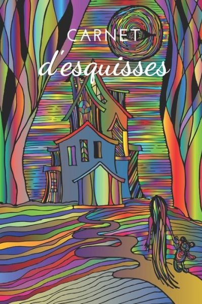 Carnet d'esquisses - La boite à dessins Editions - Kirjat - Independently Published - 9781671075764 - tiistai 3. joulukuuta 2019