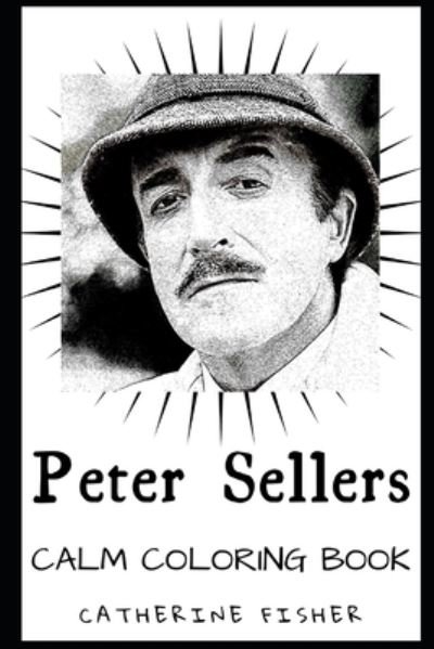 Cover for Catherine Fisher · Peter Sellers Calm Coloring Book (Paperback Book) (2019)