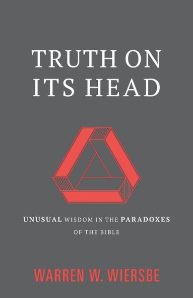 Cover for Wiersbe · Unusual Wisdom in the Paradoxes of the Bible (Paperback Book) (2016)