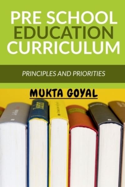 Cover for Mukta Goyal · Pre School Education Curriculum (Paperback Book) (2021)