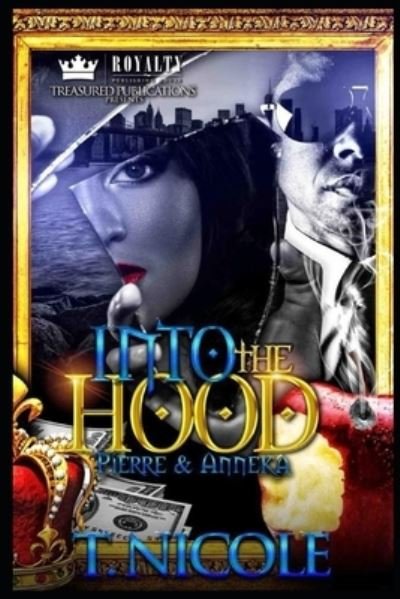 Cover for MS T Nicole · Into the Hood (Paperback Bog) (2019)