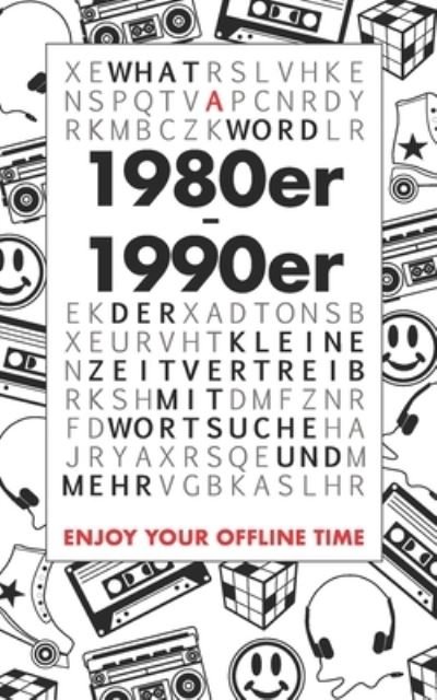 Cover for What a Word · What A Word - 1980er - 1990er: Der kleine Zeitvertreib mit Wortsuche und mehr (Paperback Bog) (2020)