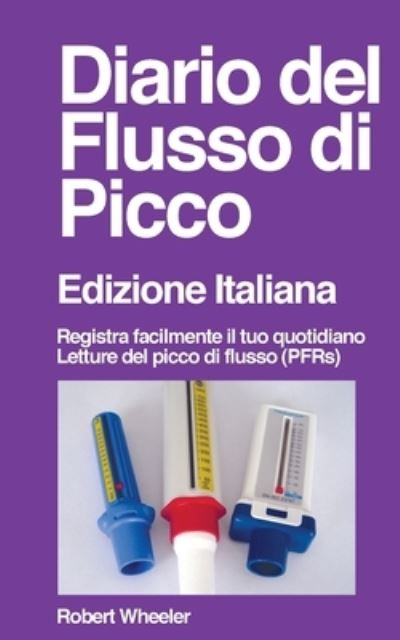 Cover for Robert Wheeler · Diario del Flusso di Picco (Paperback Book) (2021)