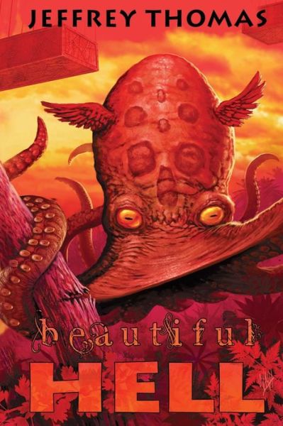 Cover for Jeffrey Thomas · Beautiful Hell (Paperback Book) (2018)