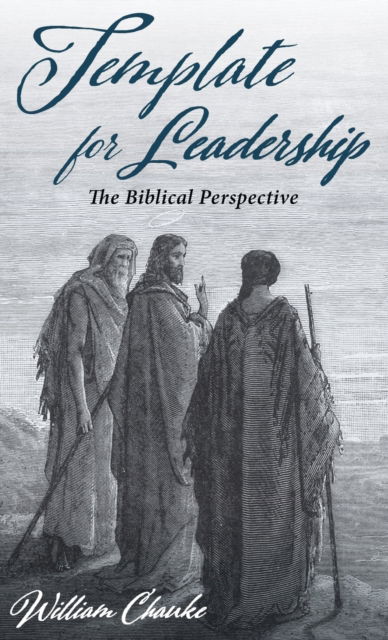 Cover for William Chauke · Template for Leadership: The Biblical Perspective (Hardcover Book) (2020)
