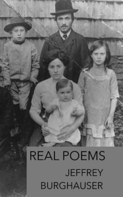 Cover for Jeffrey Burghauser · Real Poems (Paperback Book) (2018)
