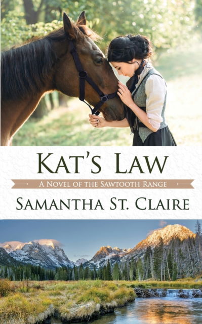 Cover for Samantha St Claire · Kat's Law - The Sawtooth Range (Paperback Book) (2020)