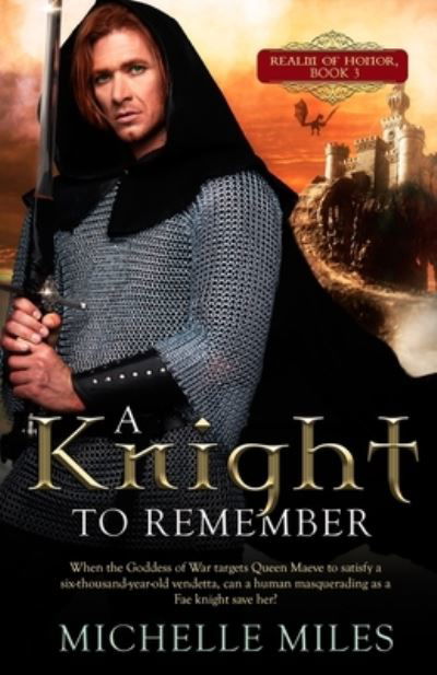 Cover for Michelle Miles · A Knight to Remember - Realm of Honor (Taschenbuch) (2019)