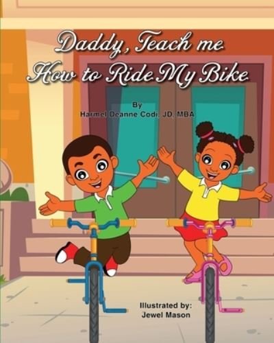 Cover for Harmel Deanne Codi Jd-Mba · Daddy, Teach me How to Ride my Bike (Paperback Book) (2020)