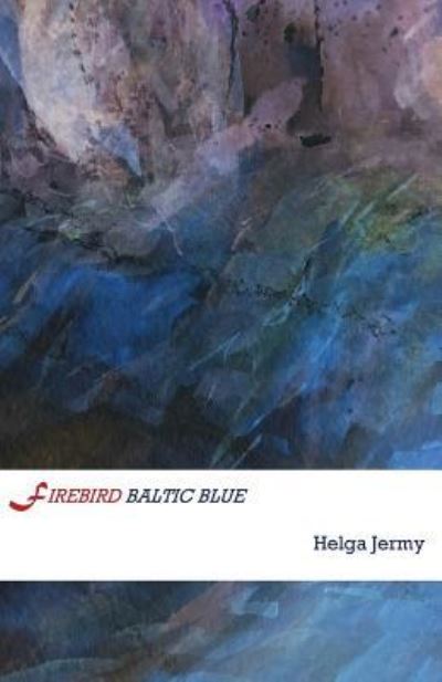 Cover for Helga Jermy · Firebird Baltic Blue (Book) (2017)