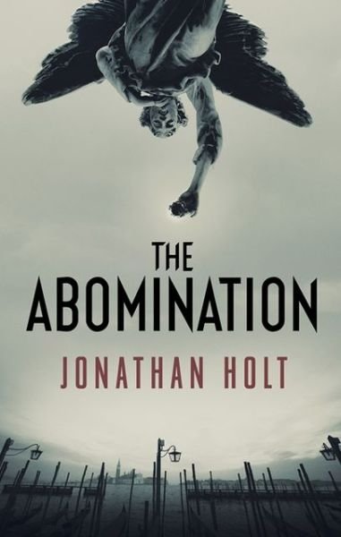 Cover for Jonathan Holt · The Abomination - The Carnivia Trilogy (Paperback Bog) [UK Airports edition] (2013)
