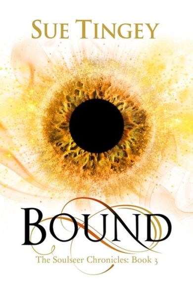 Cover for Sue Tingey · Bound: The Soulseer Chronicles Book 3 - The Soulseer Chronicles (Paperback Book) (2017)