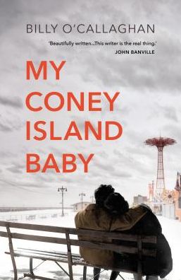 Cover for Billy O'Callaghan · My Coney Island Baby (Paperback Book) (2020)