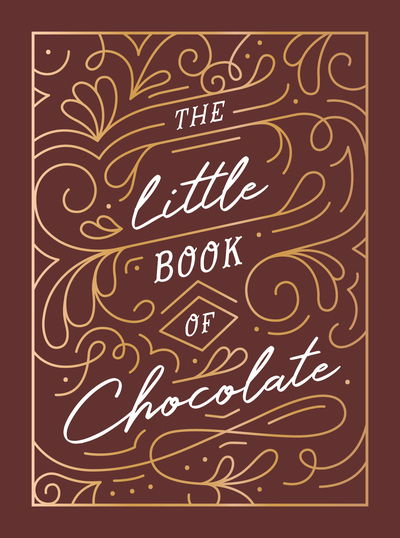 The Little Book of Chocolate: A Rich Collection of Quotes, Facts and Recipes for Chocolate Lovers - Summersdale Publishers - Böcker - Octopus Publishing Group - 9781787835764 - 14 oktober 2021
