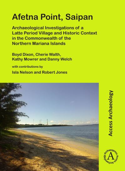 Cover for Boyd Dixon · Afetna Point, Saipan: Archaeological Investigations of a Latte Period Village and Historic Context in the Commonwealth of the Northern Mariana Islands (Paperback Book) (2019)