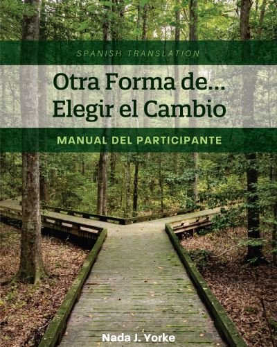 Cover for Nada J. Yorke · Otra Forma de... Elegir el Cambio (Book) (2023)