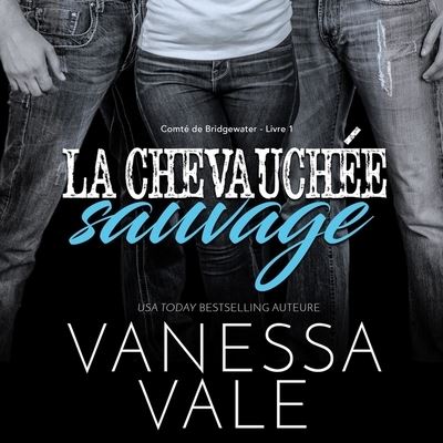 Cover for Vanessa Vale · La Chevauchée Sauvage (CD) (2021)