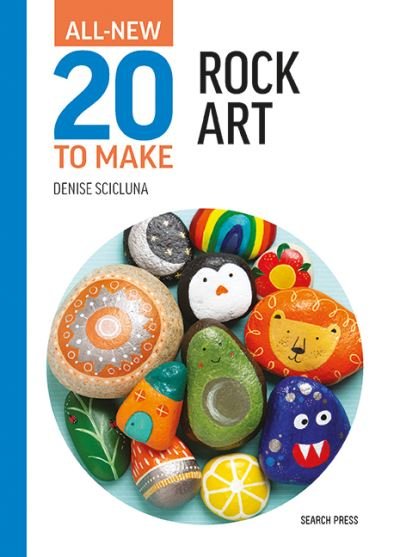 All-New Twenty to Make: Rock Art - All-New Twenty to Make - Denise Scicluna - Livros - Search Press Ltd - 9781800921764 - 31 de março de 2024