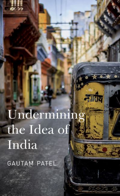 Cover for Gautam Patel · Undermining the Idea of India (Hardcover Book) (2022)